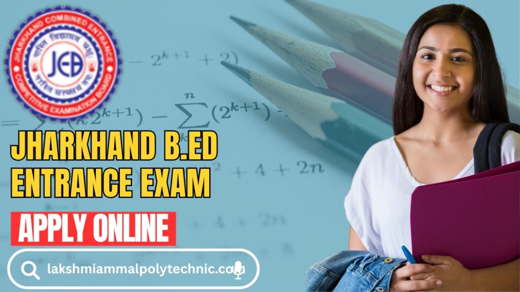 Jharkhand BEd Entrance Exam 2025